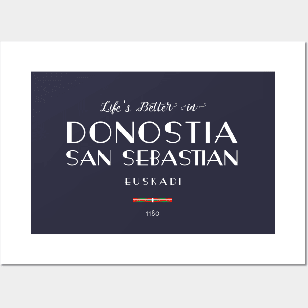 Life is better in DONOSTIA-SAN SEBASTIÁN Euskadi, SPAIN Flag Wall Art by French Salsa